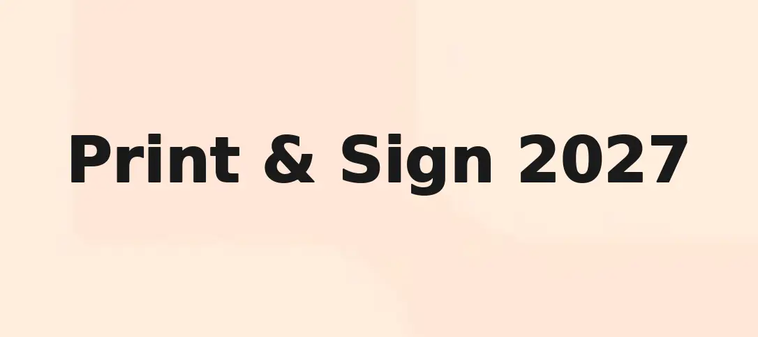 Print & Sign 2027