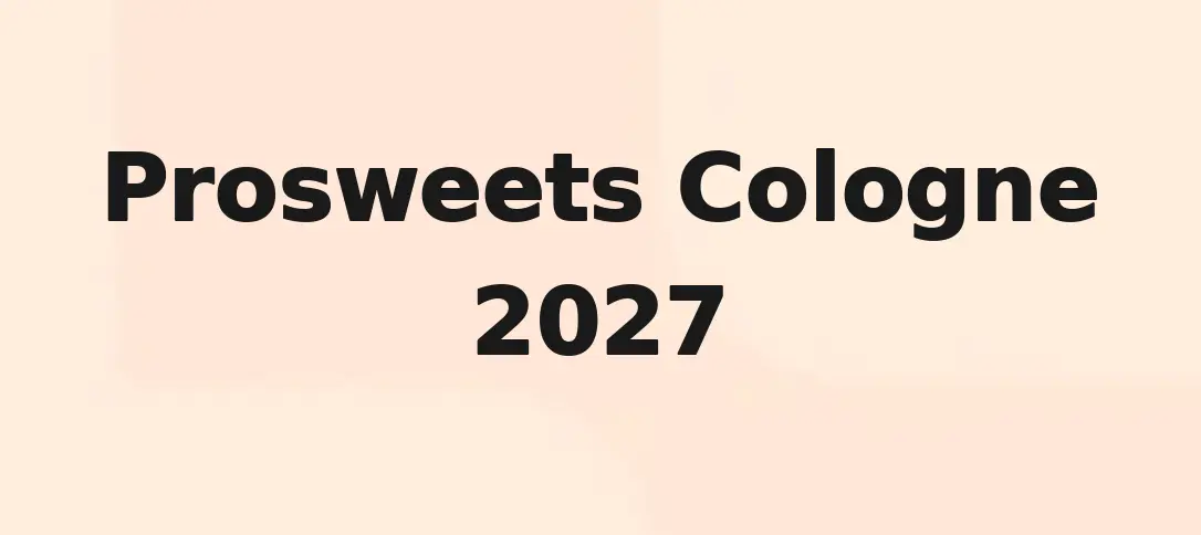 Prosweets Cologne 2027