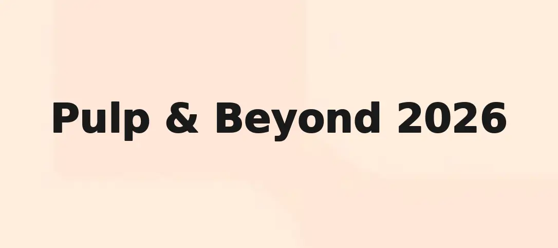 Pulp & Beyond 2026