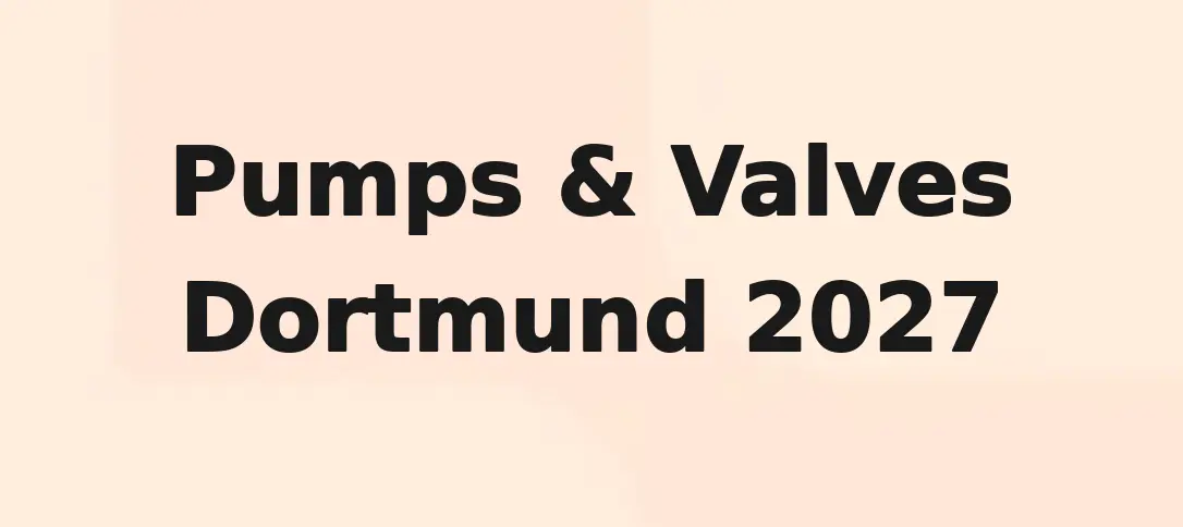 Pumps & Valves Dortmund 2027