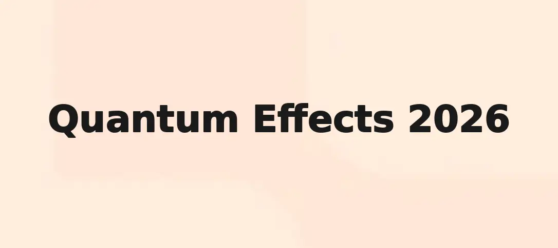 Quantum Effects 2026