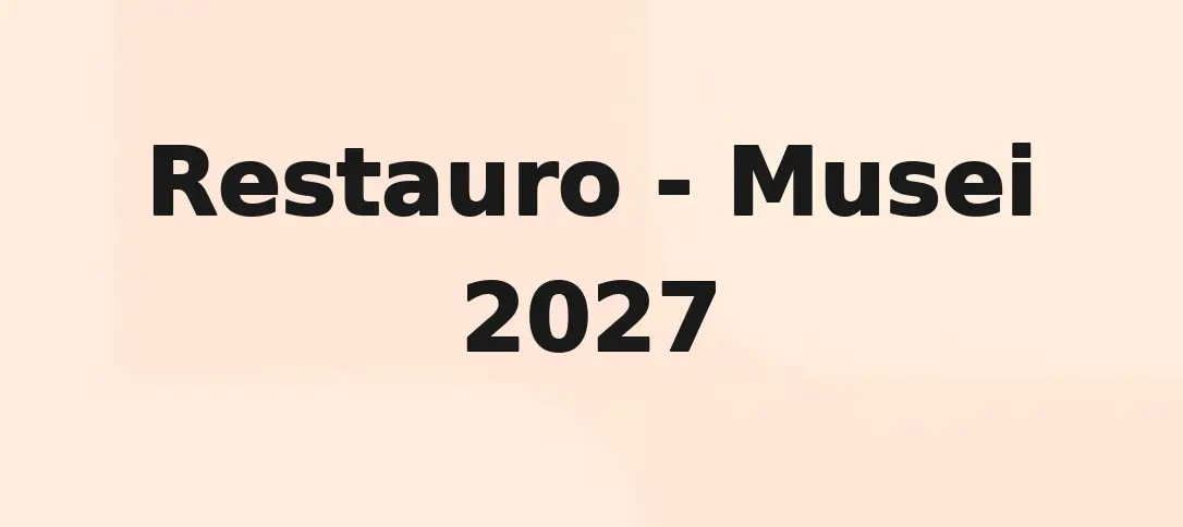 Restauro - Musei 2027