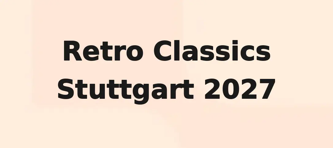 Retro Classics Stuttgart 2027
