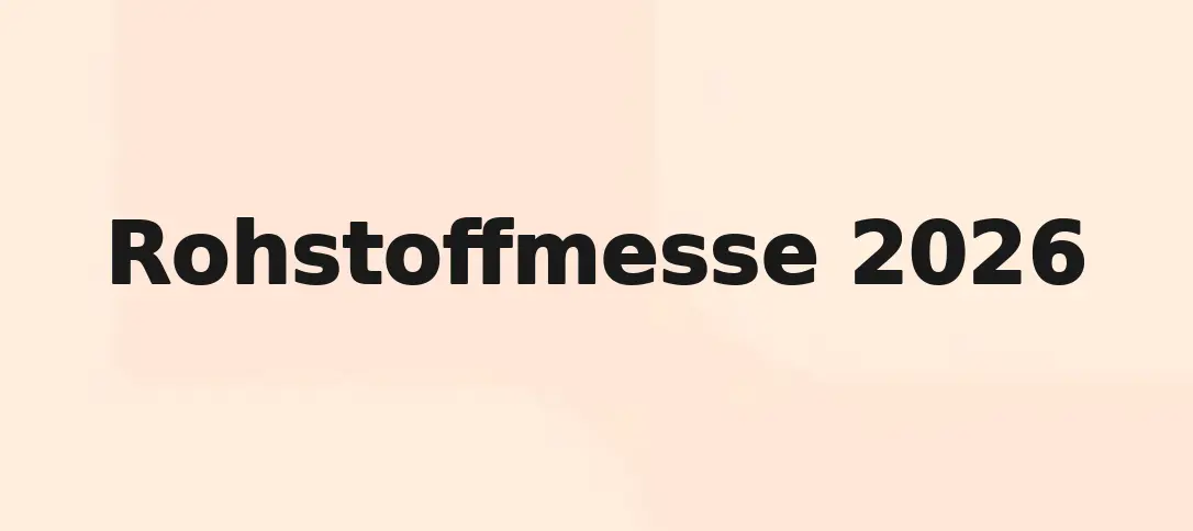 Rohstoffmesse 2026