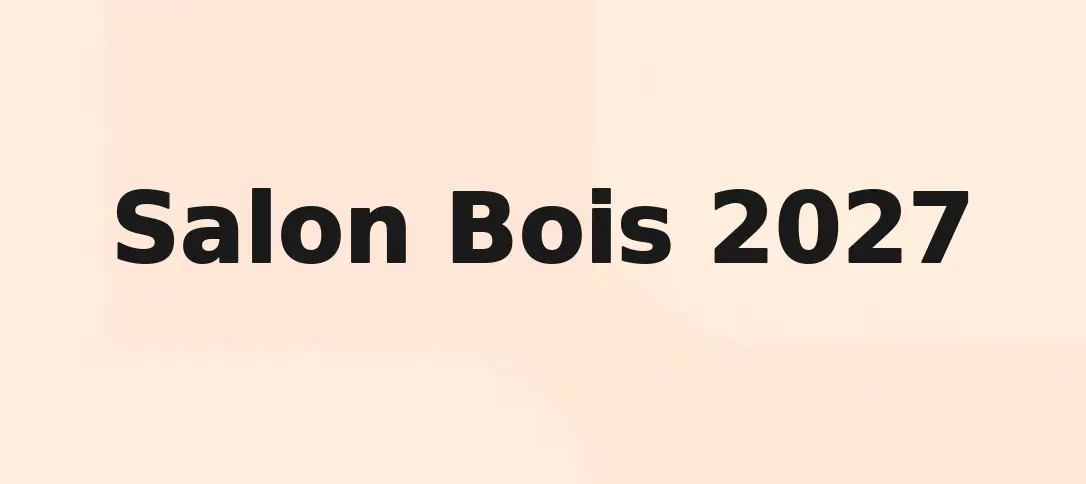 Salon Bois 2027