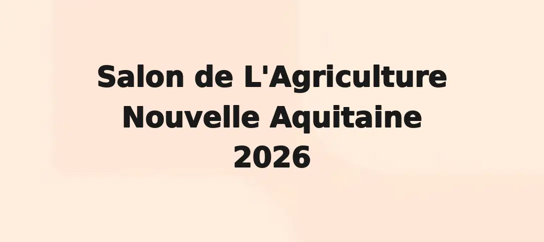 Salon de L'Agriculture Nouvelle Aquitaine 2026