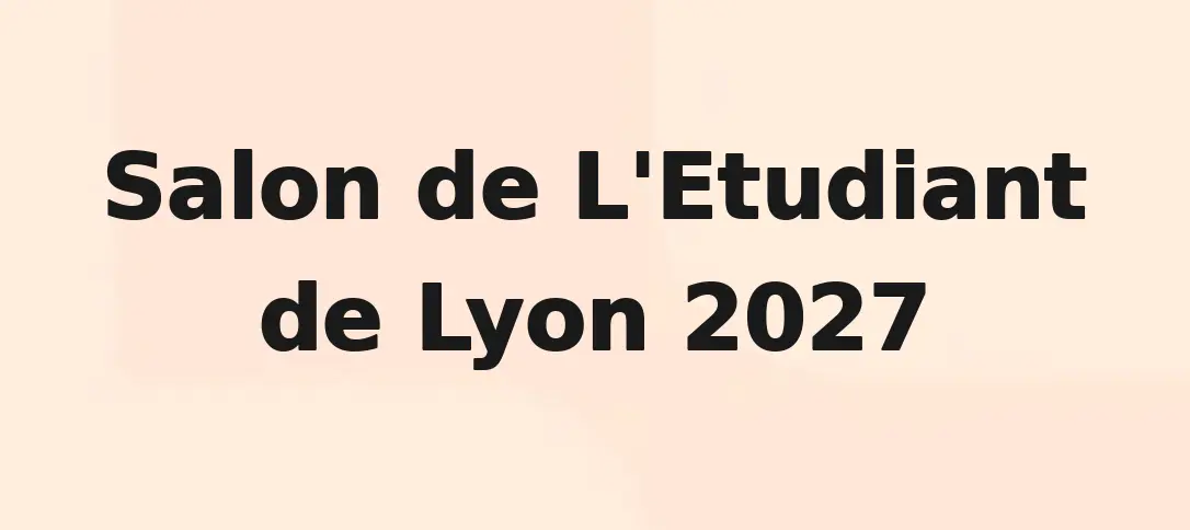 Salon De L'Etudiant De Lyon 2027
