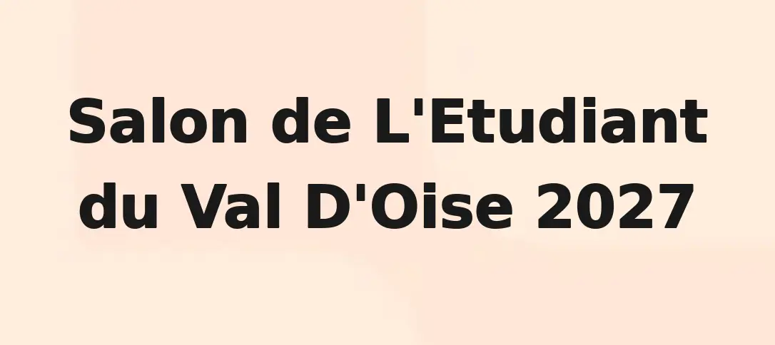Salon de L'Etudiant du Val D'Oise 2027
