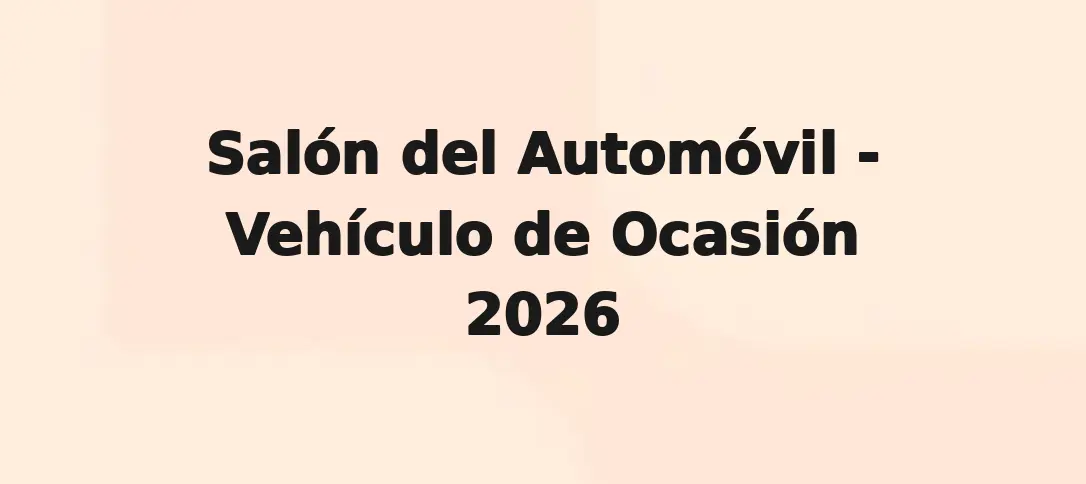 Salón del Automóvil - Vehículo de Ocasión 2026