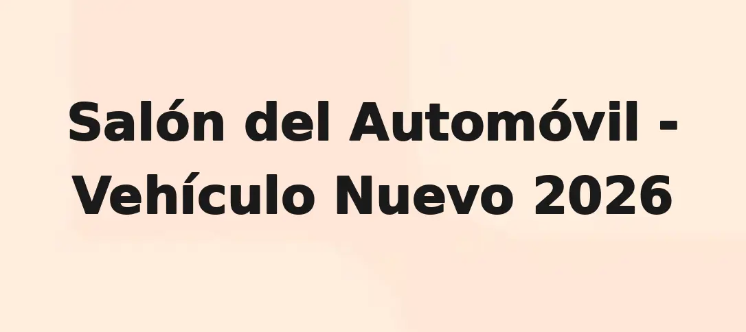 Salón del Automóvil - Vehículo Nuevo 2026