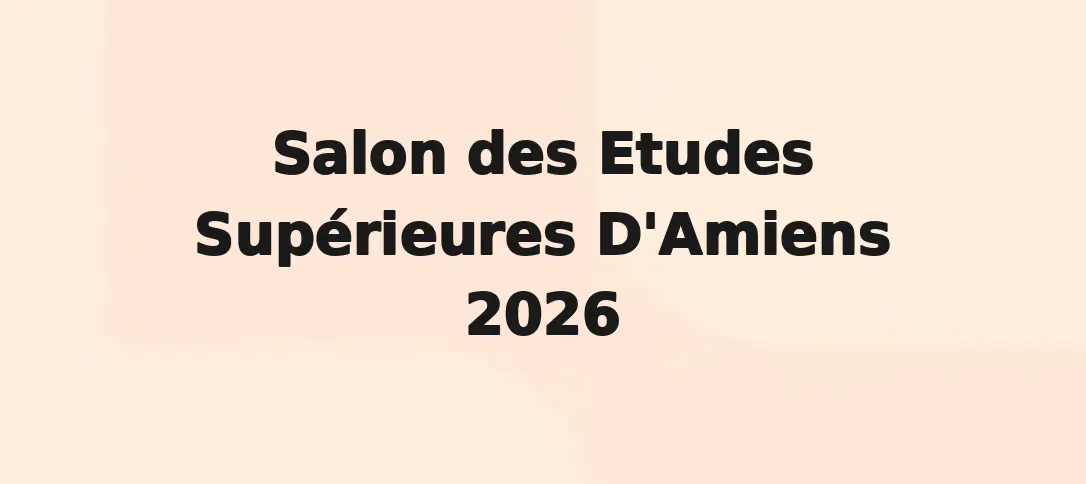 Salon des Etudes Supérieures D'Amiens 2026