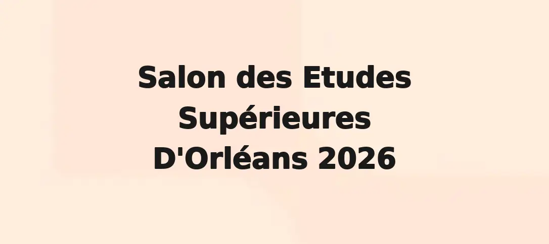 Salon des Etudes Supérieures D'Orléans 2026