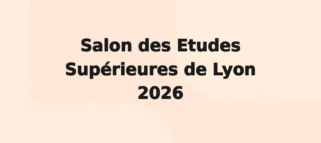 Salon Des Etudes Supérieures De Lyon 2026