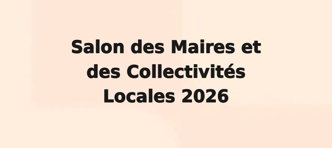 Salon des Maires et des Collectivités Locales 2026