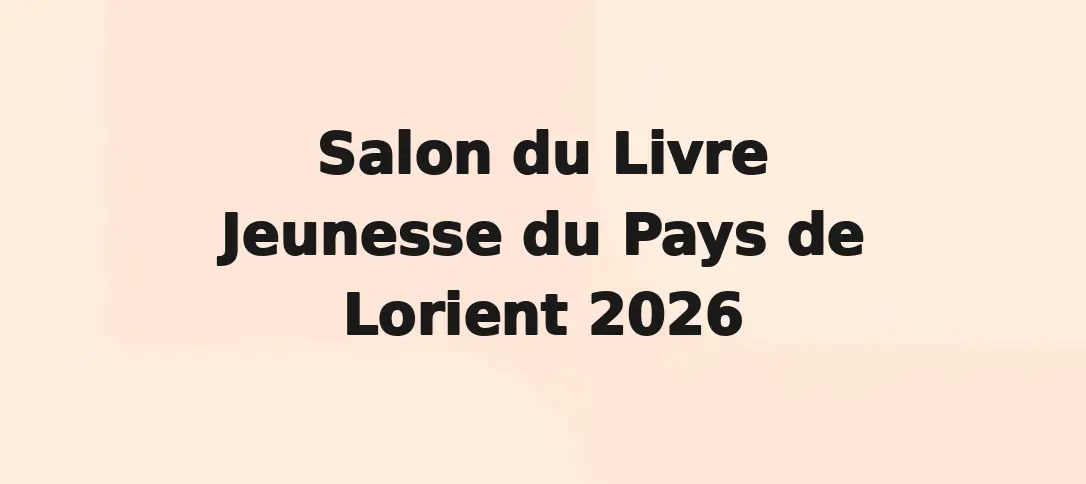 Salon du Livre Jeunesse du Pays de Lorient 2026