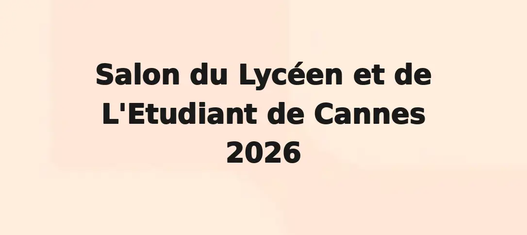Salon du Lycéen et de L'Etudiant de Cannes 2026