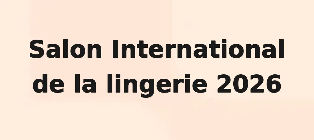 Salon International de la Lingerie 2026