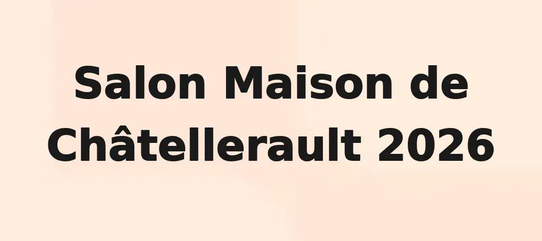 Salon Maison de Châtellerault 2026