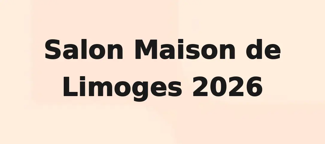 Salon Maison de Limoges 2026