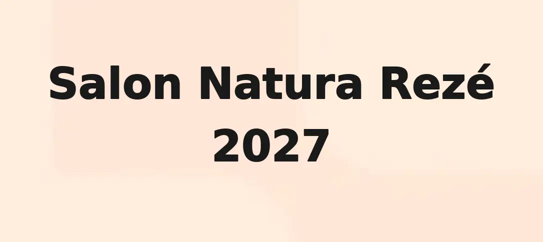 Salon Natura Rezé 2027