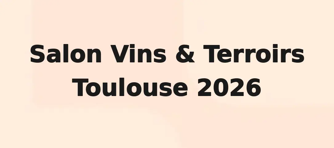Salon Vins & Terroirs Toulouse 2026