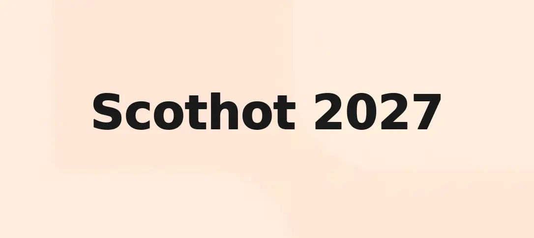 Scothot 2027