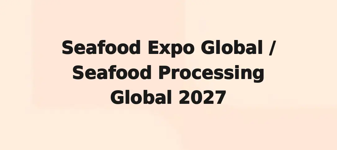 Seafood Expo Global / Seafood Processing Global 2027