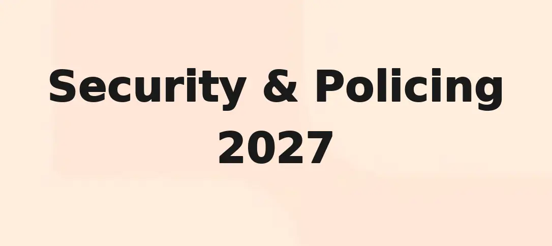 Security & Policing 2027
