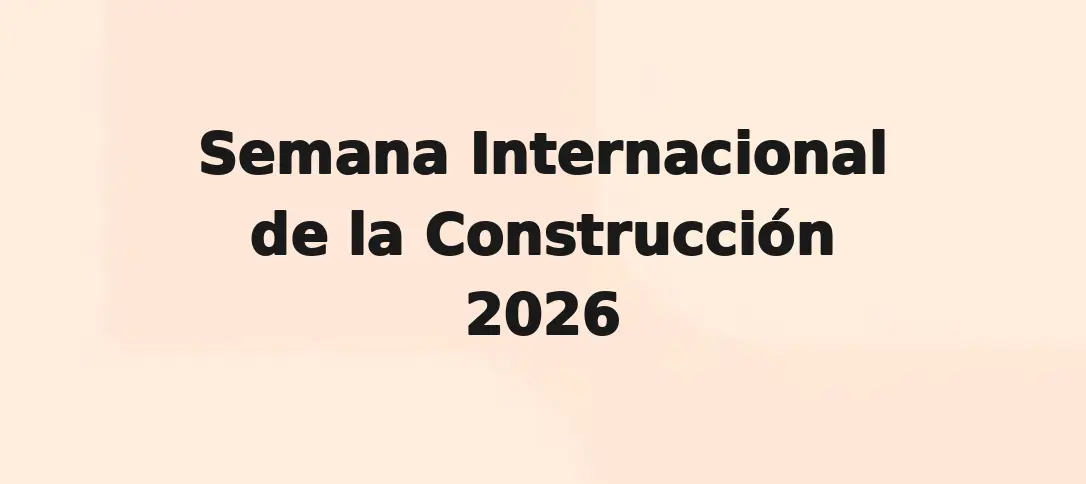 Semana Internacional de la Construcción 2026