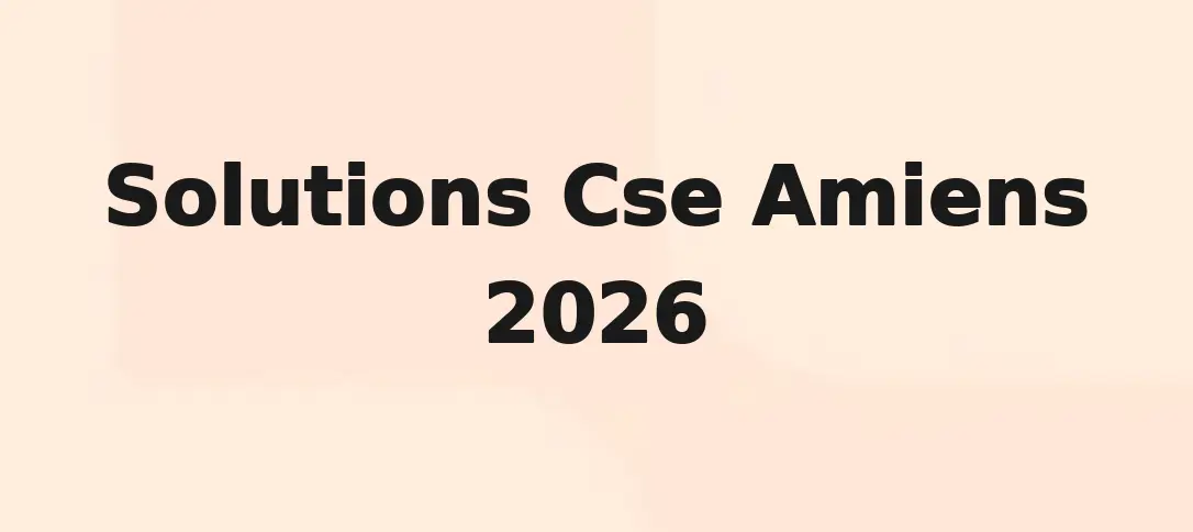 Solutions Cse Amiens 2026