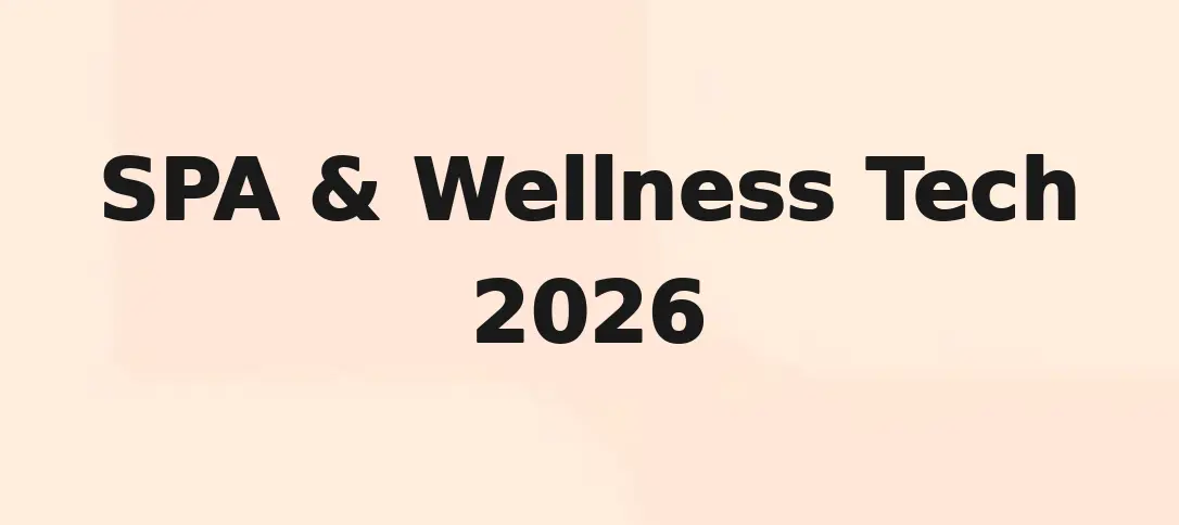 Spa & Wellness Tech 2026