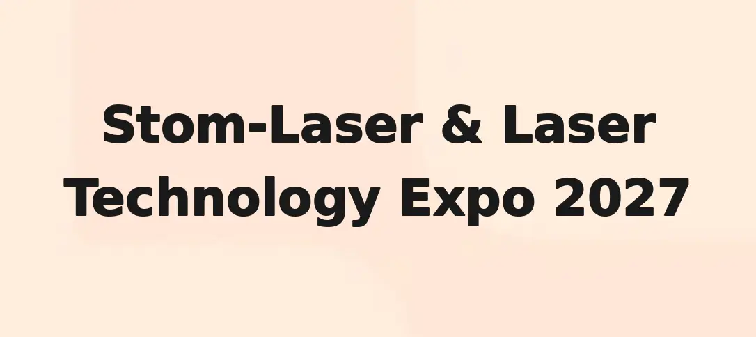 Stom-Laser & Laser Technology Expo 2027