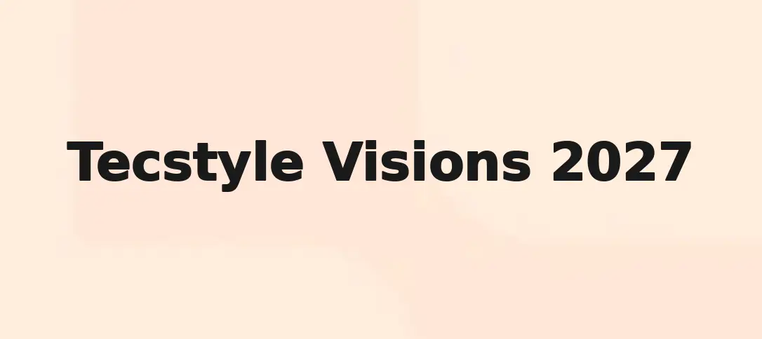 Tecstyle Visions 2027