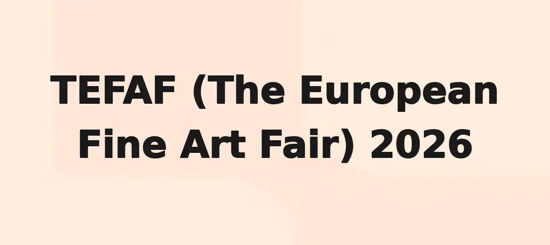 TEFAF (The European Fine Art Fair) 2026