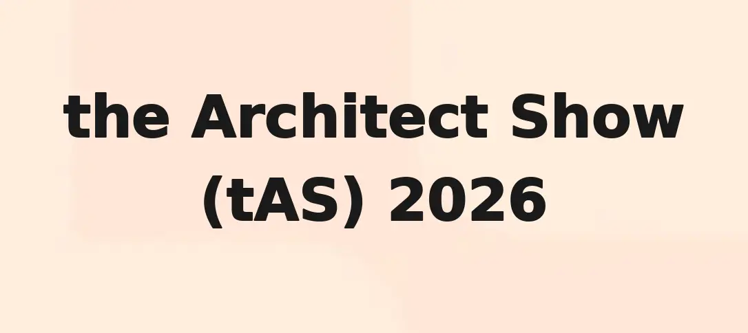 The Architect Show (tAS) 2026