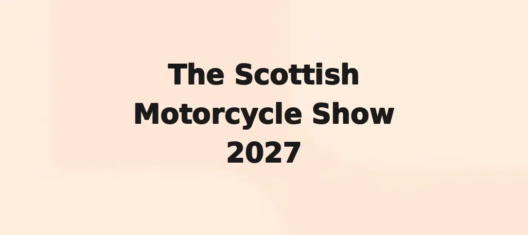 The Scottish Motorcycle Show 2027