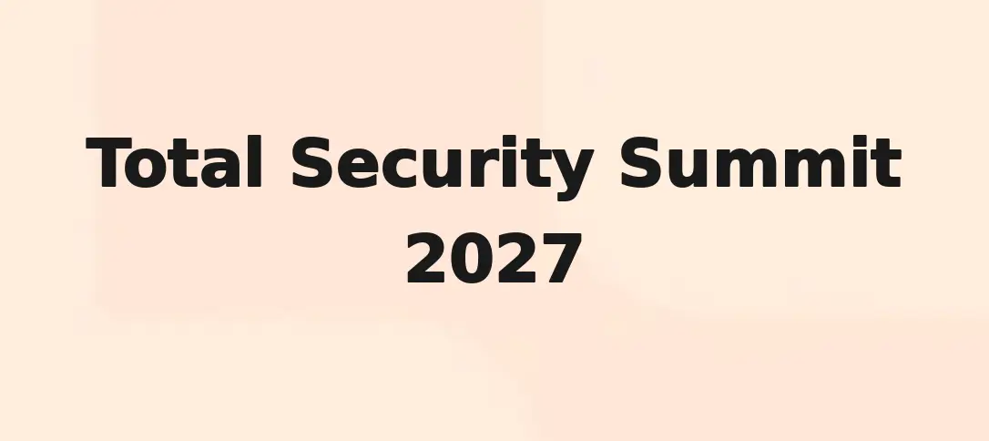 Total Security Summit 2027