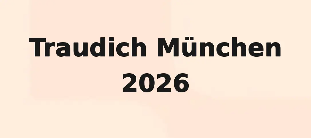 Traudich München 2026