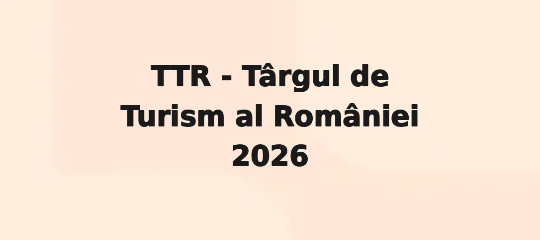 TTR - Târgul de Turism al României 2026