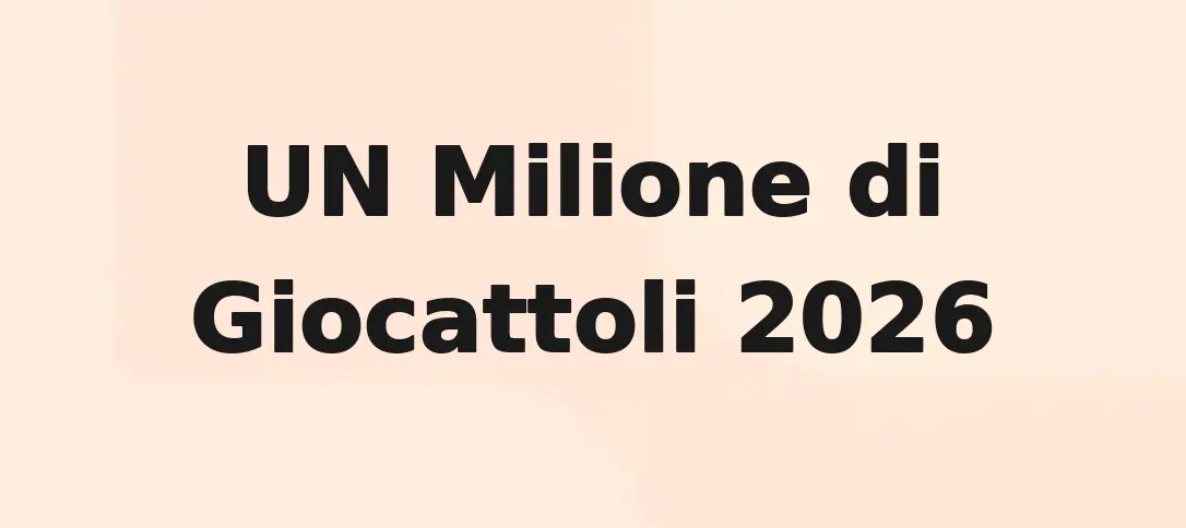 UN Milione di Giocattoli 2026