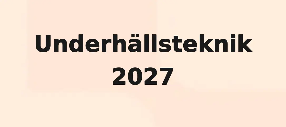 Underhällsteknik 2027