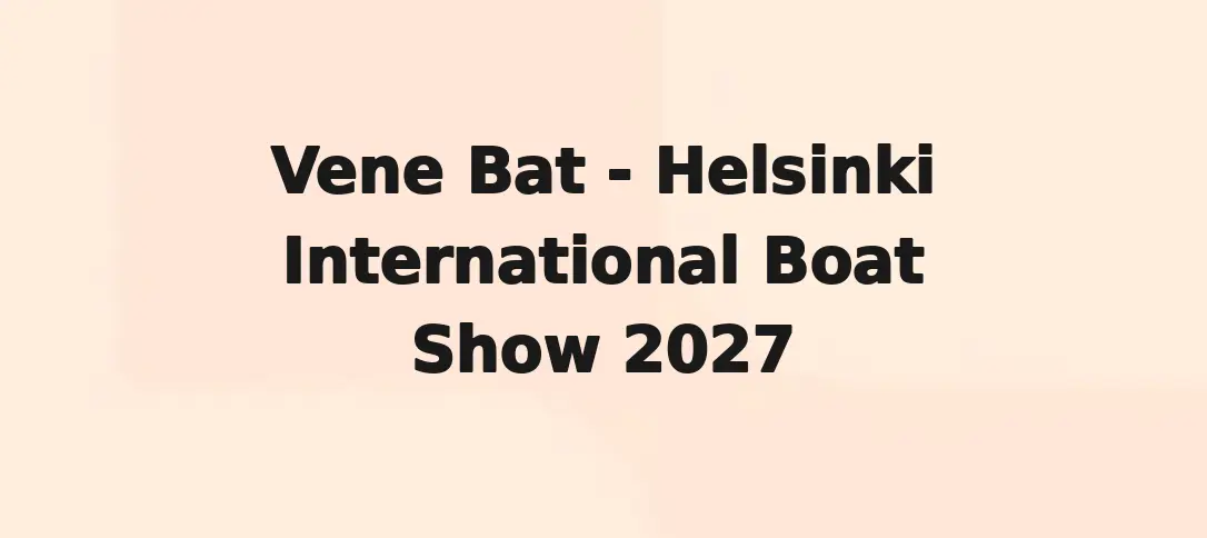 Vene Bat - Helsinki International Boat Show 2027