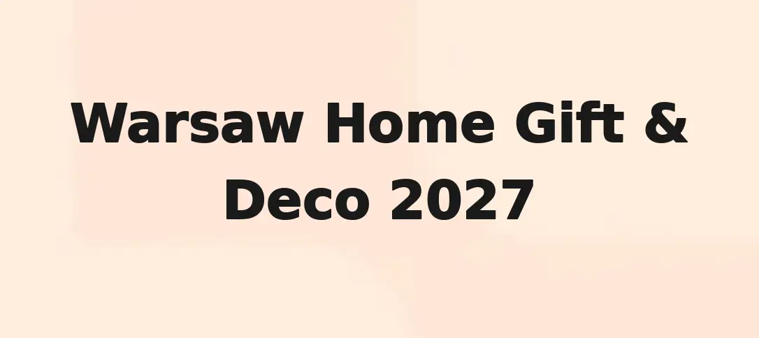 Warsaw Home Gift & Deco 2027